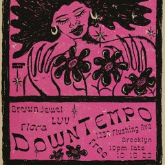 DOWNTEMPO @ JUPITER DISCO 10.19.23 W/ BROWN JEWEL, LUV, FLORA