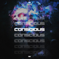 CONSCIOUS