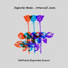 Depeche Mode - Personal Jesus (Fabricio Peçanha Techno Mode Remix)