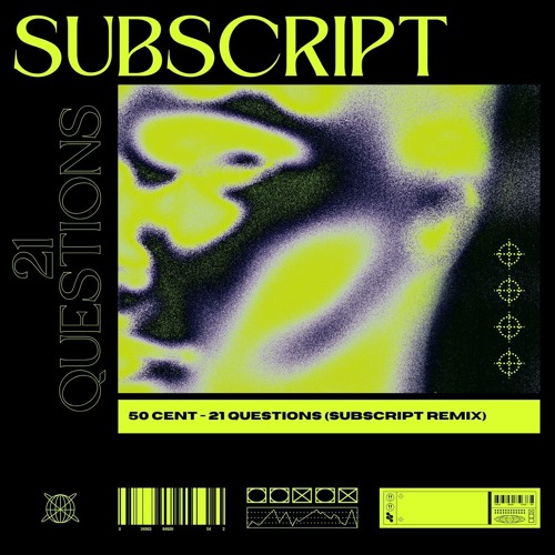 50 Cent - 21 Questions (Subscript Remix)