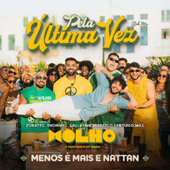 Grupo Menos É Mais & Nattan - Pela Última Vez (Zonatto, Marcelo Santiago, Saulkenn Club Mix)