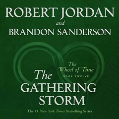 View PDF The Gathering Storm: Book Twelve of the Wheel of Time by  Robert Jordan,Brandon Sanderson,M