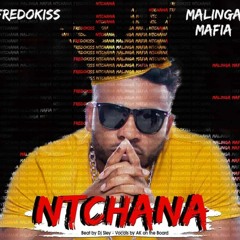 Ntchana (feat. Malinga Mafia & AK on tha Board)