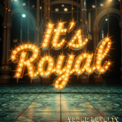 It's Royal