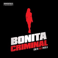 Bonita Criminal - Dj Colts Feat Puto X