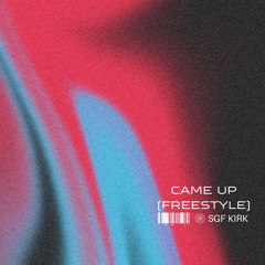 Came Up (Freestyle)