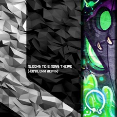 Bloons TD 6 Boss Theme (VocaloXx Remix)