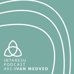 Intaresu Podcast 493 - Ivan Medved