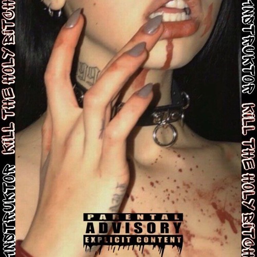 Kill the Holy Bitch