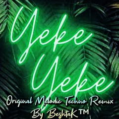BeshtaK™ - Mory Kante - YEKE YEKE VOL. 2.m4a Revisited & Remixed To Melodic Techno Remix By BeshtaK™
