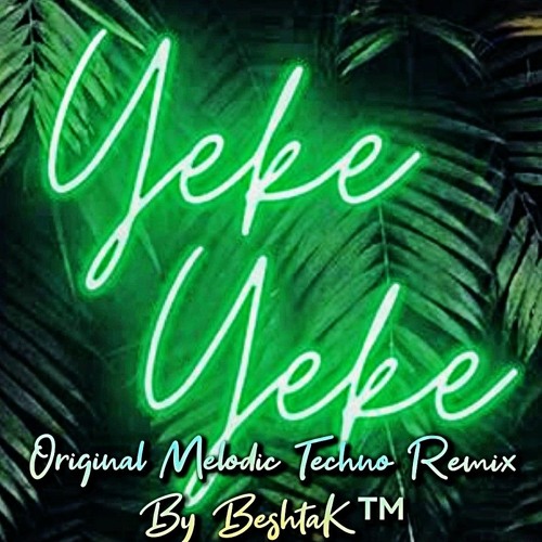 BeshtaK™ - Mory Kante - YEKE YEKE VOL. 2.m4a Revisited & Remixed To Melodic Techno Remix By BeshtaK™