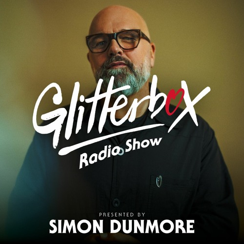 Glitterbox Radio Show 267: Presented By Simon Dunmore