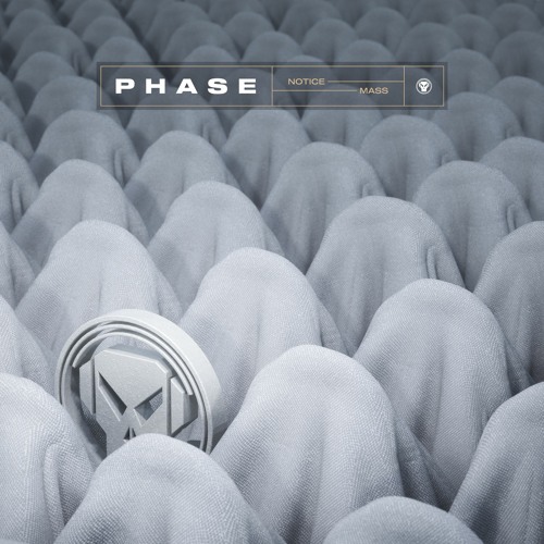 Phase - Notice / Mass [METAPHVIP003]