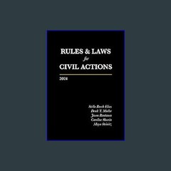 [Read Pdf] 📕 Rules and Laws for Civil Actions: 2024 [EBOOK EPUB KIDLE]