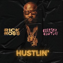 RICK ROSS - Hustlin' (Couture Flip)
