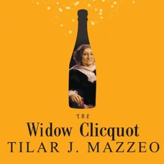 Get KINDLE 💓 The Widow Clicquot: The Story of a Champagne Empire and the Woman Who R
