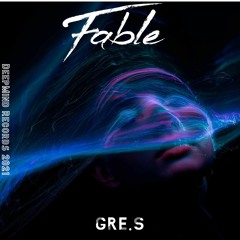 Gre.S - Fable (Original Mix)