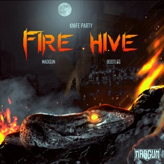Knife Party - Fire Hive (MADGUN Bootleg)