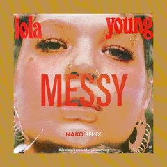 Lola Young - Messy (nako remix) (Extended Mix)