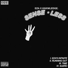 EZA x Knxwledge. - SENSE•LESS (full EP)