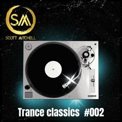 Trance Classics April #002  Mixed by Scott Mitchell