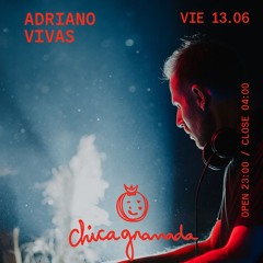 Adriano Vivas @ Chica Granada