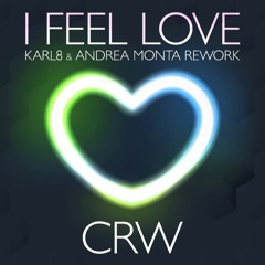 Crw,Karl8 & Andrea Monta - I Feel Love (preview)