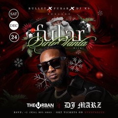 DJ Marz Live @ FUBAR (Miami) "Dirty Santa Edition" (After Party) 12.24.2022 (Dirty)