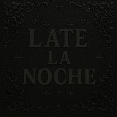 Late La Noche