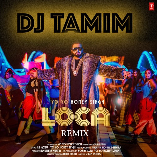 LOCA || YOYO HONEY SINGH  | DJTAMIM (remix)