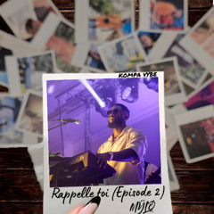 Kompa Vybe Rappelle toi (Episode 2) by MŸLØ