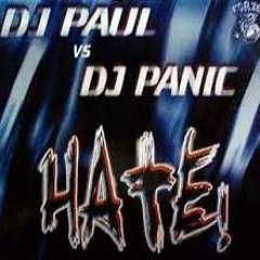 DJ Paul VS DJ Panic - Hate