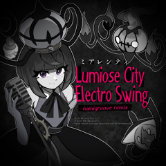 ミアレシティ Lumiose City Electro Swing - namigroove remix - 【Pokémon Legends: Z-A /ポケモンZA】