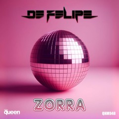 QHM948 - De Felipe - Zorra (Original Mix)