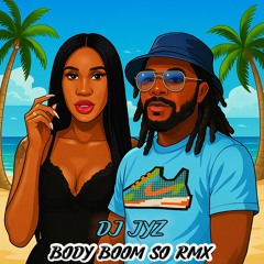 Body Boom So (Mi Cock it Up) - RMX - 2025