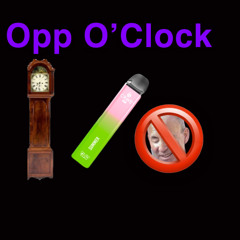 Opp O’Clock