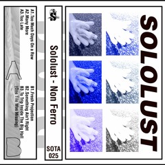 TL Premiere : Sololust - Too Much Days On A Row [Soil Records]
