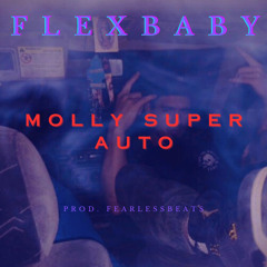 FlexBaby - Molly Super Auto (prod.Fearlessbeats)(Official Audio)