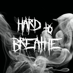 hard to breathe