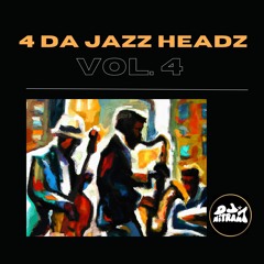 4 DA JAZZ HEADZ VOL. 4