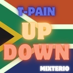 T-Pain - Up Down (MixTerio Amapiano Edit)