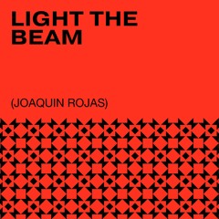 Light the Beam by Joaquin Rojas