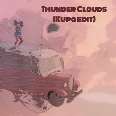 Thunderclouds - Kupa edit (Feat. Caraot)  FREE