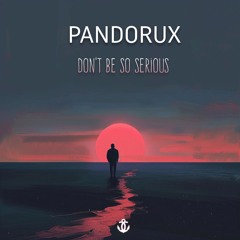 Don't Be So Serious [07.06 on all Platforms]