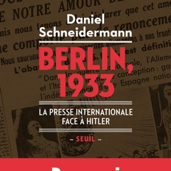 ePub/Ebook Berlin, 1933 - La presse internationale  BY : Daniel Schneidermann