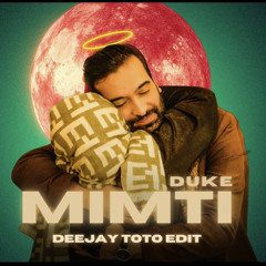 DUKE - MIMTI (DEEJAY TOTO EDIT)