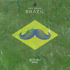Malik Mustache - Brazil (Qolaj Remix)
