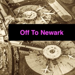 Off To Newark - House Remix