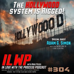 EP304 | The System is Rigged! (w/ Adam G. Simon)