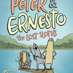 [GET] PDF 📤 Peter & Ernesto: The Lost Sloths (Peter & Ernesto, 2) by  Graham Annable